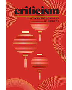 Criticism, Volume 65, Number 3, Summer 2023