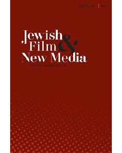 Jewish Film & New Media Volume 9, Number 1 (Spring 2021, Israel on the Screen: Between Reality and Fantasy)