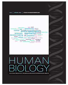 Human Biology Volume 94, Number 2, Spring 2022 (Ethics in Bioanthropology)