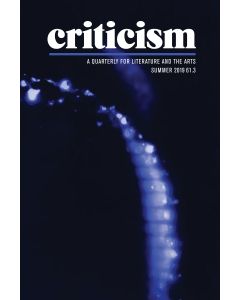 Criticism, Volume 61, Number 3, Summer 2019