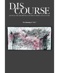 Discourse Volume 33, Number 2, Spring 2011 (The Meaning of "Life")
