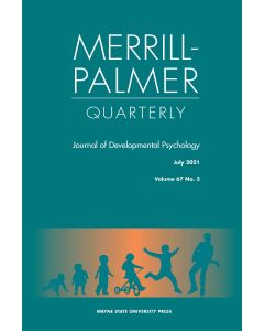 Merrill-Palmer Quarterly Volume 67, Number 3, July 2021